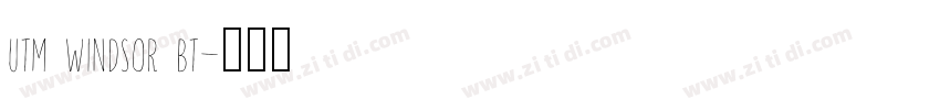 UTM Windsor BT字体转换